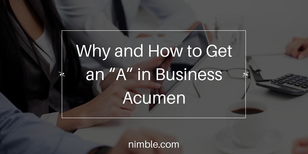Why and How to get an “A” in Business Acumen (4)
