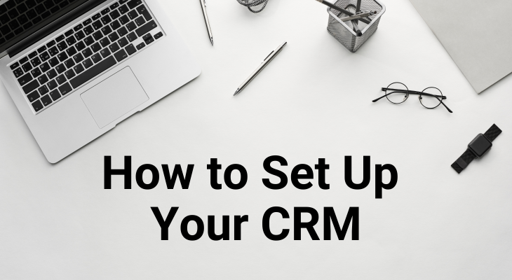 Set Up Your CRM