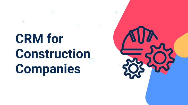 CRM for Construction Companies