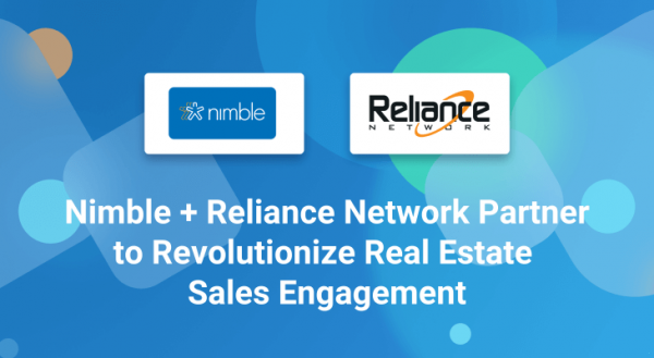 Nimble CRM Partners with Reliance Network to Revolutionize Real Estate Sales Engagement